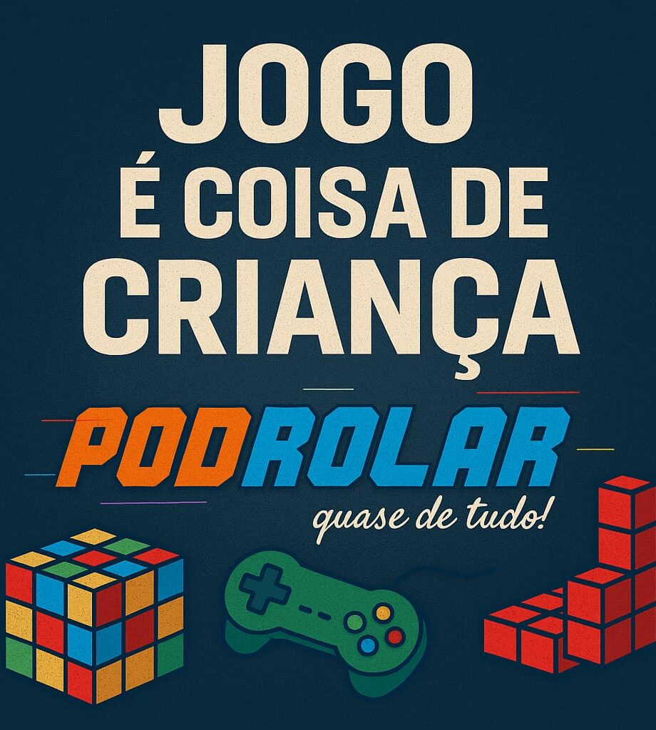 PodRolar_JogoECoisaDeCrianca